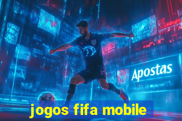 jogos fifa mobile